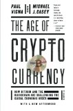 The age of cryptocurrency: how bitcoin and the blockchain are challenging the global economic order The age of cryptocurrency: how bitcoin and the blockchain are challenging the global economic order