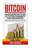 Bitcoin: mastering bitcoin & cyptocurrency for beginners - bitcoin basics, bitcoin stories, dogecoin, reinventing money & other digital currencies Bitcoin: mastering bitcoin & cyptocurrency for beginners - bitcoin basics, bitcoin stories, dogecoin, reinventing money & other digital currencies