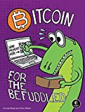 Bitcoin for the befuddled Bitcoin for the befuddled