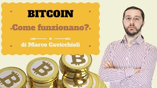 Bitcoin: come funziona Bitcoin: come funziona