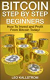 Bitcoin step by step for beginners: how to invest and profit from bitcoin today! (bitcoin beginners) Bitcoin step by step for beginners: how to invest and profit from bitcoin today! (bitcoin beginners)