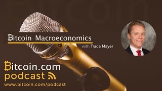 Bitcoin macroeconomics with trace mayer Bitcoin macroeconomics with trace mayer