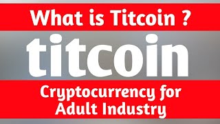 What is titcoin? Cryptocurrency for adult industry What is titcoin? Cryptocurrency for adult industry