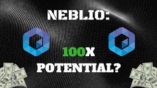 Will neblio (nebl) 100x?? Is it worth investing? Will neblio (nebl) 100x?? Is it worth investing?