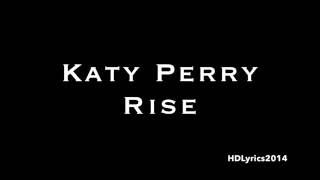 Katy perry - rise lyrics Katy perry - rise lyrics