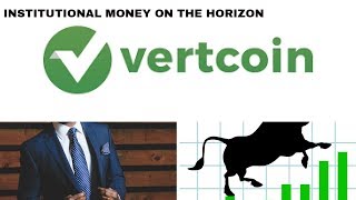 Institutional money targeting vertcoin Institutional money targeting vertcoin