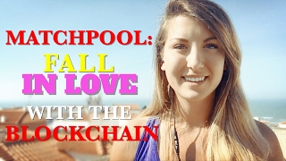 Matchpool will make you fall in love with the blockchain Matchpool will make you fall in love with the blockchain