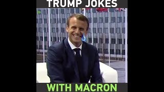 Trump jokes with macron, even journos laugh Trump jokes with macron, even journos laugh