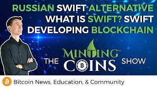 Russian swift-alt & what is swift? + swift developing blockchain Russian swift-alt & what is swift? + swift developing blockchain