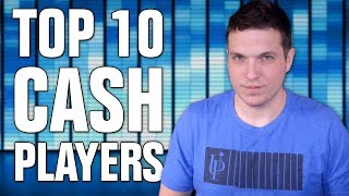Who is the best? Top 10 cash game poker players Who is the best? Top 10 cash game poker players