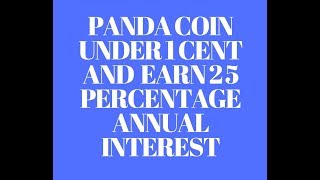 Panda coin under 1 cent and earn 2 5 percentage annual interest Panda coin under 1 cent and earn 2 5 percentage annual interest