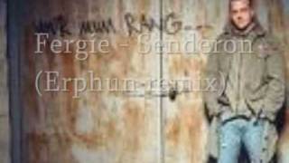 Fergie - senderon (erphun remix) Fergie - senderon (erphun remix)