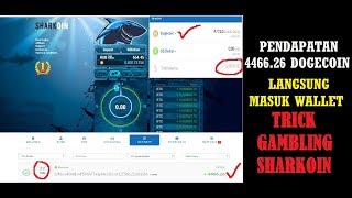 Pendapatan 4466. 26 doge langsung masuk wallet! Trick gambling sharkcoin Pendapatan 4466. 26 doge langsung masuk wallet! Trick gambling sharkcoin