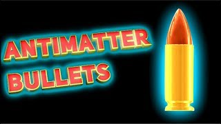 How dangerous are antimatter bullets? How dangerous are antimatter bullets?