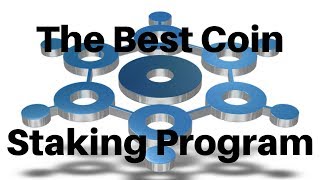 The best (legit) coin staking program The best (legit) coin staking program