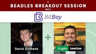 Huge interview with david zimbeck of bitbay (bay) a beadles breakout session Huge interview with david zimbeck of bitbay (bay) a beadles breakout session