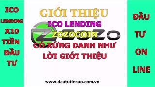 Zozocoin, đánh giá ico lending zozocoin có xứng danh như lời giới thiệu Zozocoin, đánh giá ico lending zozocoin có xứng danh như lời giới thiệu