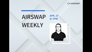 Airswap weekly #6 Airswap weekly #6