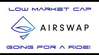 Going for a ride with airswap exchange - cryptocurrency with low market cap Going for a ride with airswap exchange - cryptocurrency with low market cap