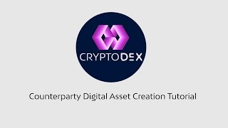 Counterparty asset creation tutorial Counterparty asset creation tutorial