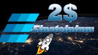 Einsteinium worth to 2$! How to make trick for earning emc2? Einsteinium worth to 2$! How to make trick for earning emc2?