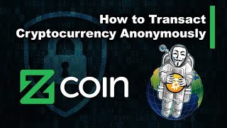 How to transact cryptocurrency anonymously - zcoin tutorial How to transact cryptocurrency anonymously - zcoin tutorial