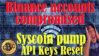 Binance api hack? / 11 sys sold for 96btc! / syscoin pump and dump / Binance api hack? / 11 sys sold for 96btc! / syscoin pump and dump /