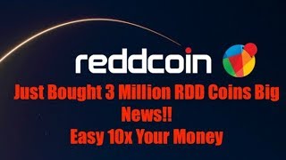 Just bought 3 million reddcoins why?? Big news!! Easy 10x your investment!! Just bought 3 million reddcoins why?? Big news!! Easy 10x your investment!!
