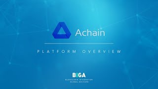 Achain platform overview Achain platform overview