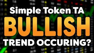 Bullish cryptocurrency? - simple token technical analysis showing signs of uptrend Bullish cryptocurrency? - simple token technical analysis showing signs of uptrend