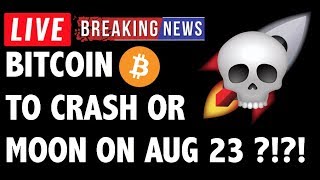 August 23 will moon or crash bitcoin (btc)?! - crypto trading & cryptocurrency price news August 23 will moon or crash bitcoin (btc)?! - crypto trading & cryptocurrency price news