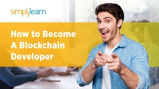 How to become a blockchain developer | blockchain developer training |blockchain career |simplilearn How to become a blockchain developer | blockchain developer training |blockchain career |simplilearn
