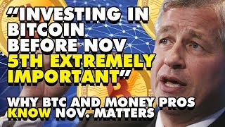 “investing in bitcoin before nov 5th extremely important” - why btc and money pros know nov. Matters “investing in bitcoin before nov 5th extremely important” - why btc and money pros know nov. Matters