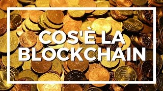 Cos'è la blockchain? (in italiano) Cos'è la blockchain? (in italiano)