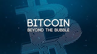 Bitcoin: beyond the bubble - full documentary Bitcoin: beyond the bubble - full documentary