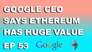 Craving crypto ep 53 “google ceo says ethereum has massive potential! ” Craving crypto ep 53 “google ceo says ethereum has massive potential! ”