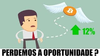 Bitcoin sobe 12%! Perdemos a oportunidade de compra? Bitcoin sobe 12%! Perdemos a oportunidade de compra?