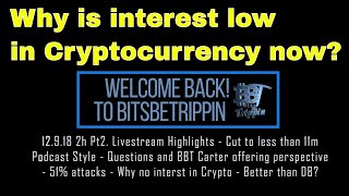 Why is the interest in bitcoin so low right now? What changes it? Why is the interest in bitcoin so low right now? What changes it?