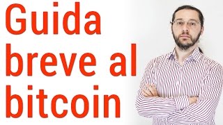 Bitcoin: guida in italiano Bitcoin: guida in italiano
