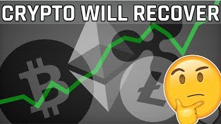 3 reasons why cryptocurrency will recover! 3 reasons why cryptocurrency will recover!