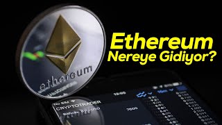 Ethereum nereye gidiyor? | güncellemeler ve son durum Ethereum nereye gidiyor? | güncellemeler ve son durum