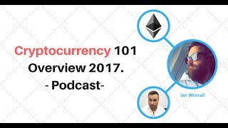 Cryptocurrency 101 overview 2017. Cryptocurrency 101 overview 2017.