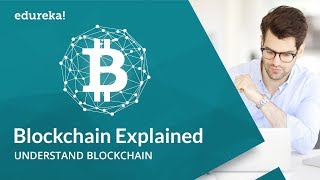 Blockchain explained | blockchain simplified | blockchain technology | blockchain training | edureka Blockchain explained | blockchain simplified | blockchain technology | blockchain training | edureka