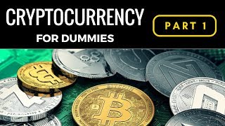 Cryptocurrency for dummies: the basics (ep1) Cryptocurrency for dummies: the basics (ep1)
