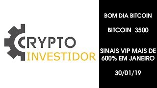 Bom dia bitcoin 30/01/2019 ₿itcoin 3500 sinais vip mais de 600% em janeiro Bom dia bitcoin 30/01/2019 ₿itcoin 3500 sinais vip mais de 600% em janeiro
