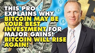 This pro explains why bitcoin may be your best investment for major gains! ₿itcoin will rise again! This pro explains why bitcoin may be your best investment for major gains! ₿itcoin will rise again!