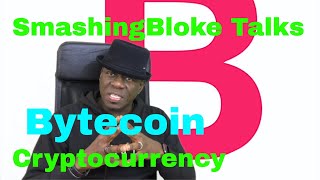 Smashingbloke talks bytecoin cryptocurrency Smashingbloke talks bytecoin cryptocurrency
