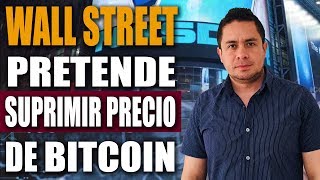 Wall street pretende suprimir precio de #bitcoin 2019 |ya lo hizo al #oro| Wall street pretende suprimir precio de #bitcoin 2019 |ya lo hizo al #oro|