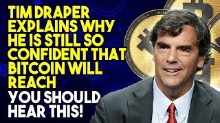 Tim draper explains why he is still so confident that bitcoin will reach 250k! You should hear this! Tim draper explains why he is still so confident that bitcoin will reach 250k! You should hear this!