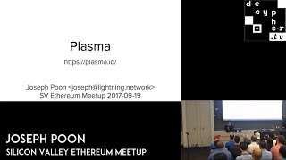 Scaling ethereum with plasma - joseph poon | silicon valley ethereum meetup Scaling ethereum with plasma - joseph poon | silicon valley ethereum meetup
